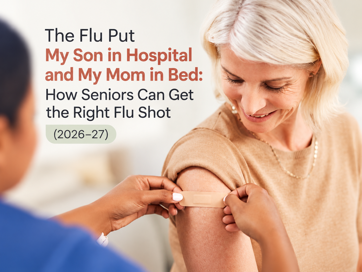 The Flu Put My Son in Hospital and My Mom in Bed: (2026–27) – Flu shot for seniors
